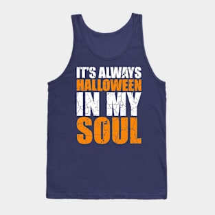 It's Always Halloween In My Soul Tank Top